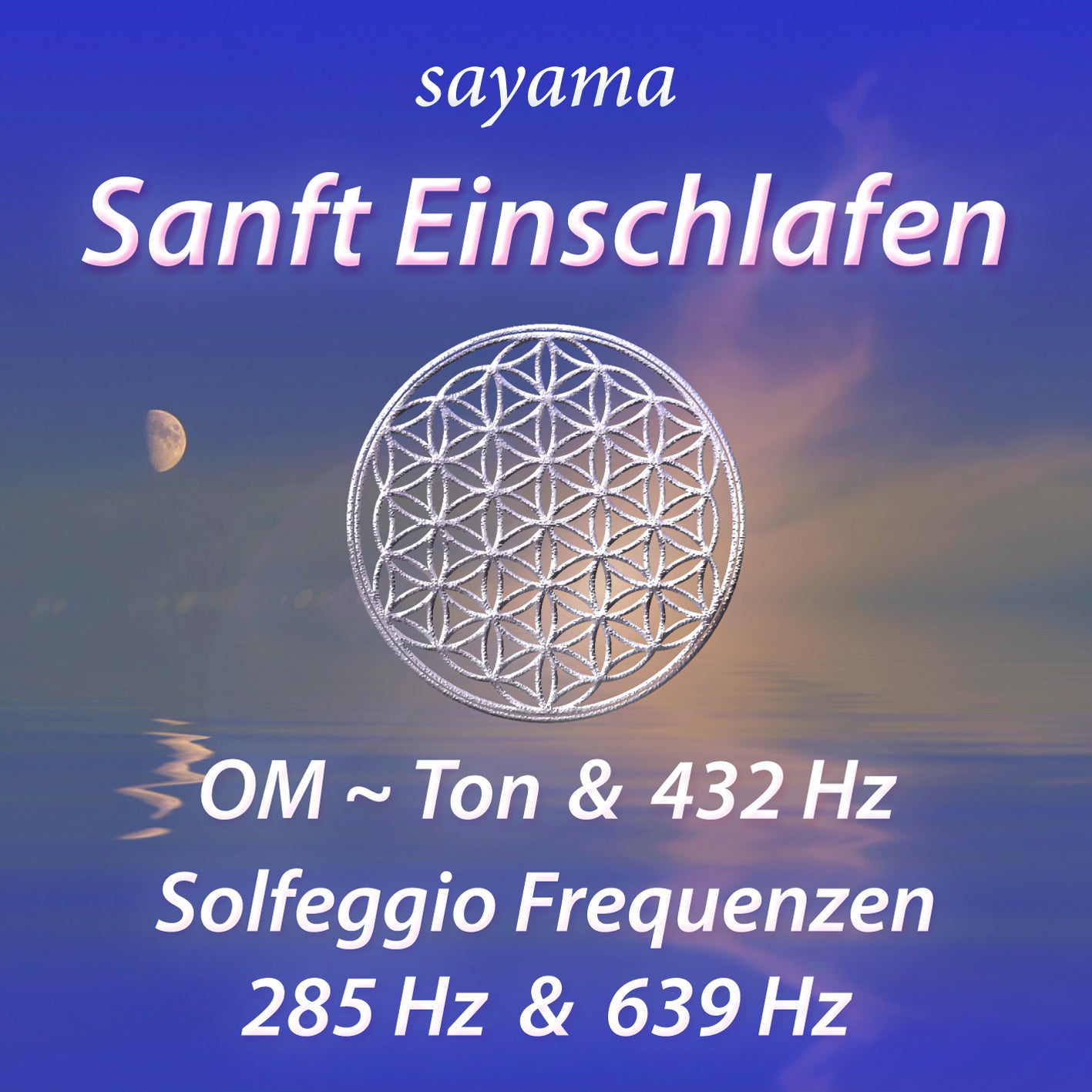 SANFT EINSCHLAFEN [mit 432 Hertz sowie Solfeggio 285 & 639 Hertz]