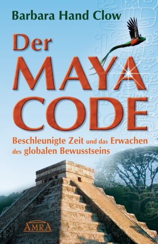 DER MAYA CODE [Seine Bedeutung und Entschlüsselung]