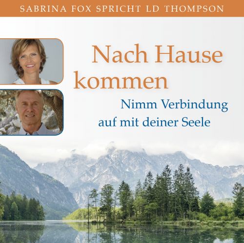 NACH HAUSE KOMMEN [gechannelt von Solano, gesprochen von Sabrina Fox]