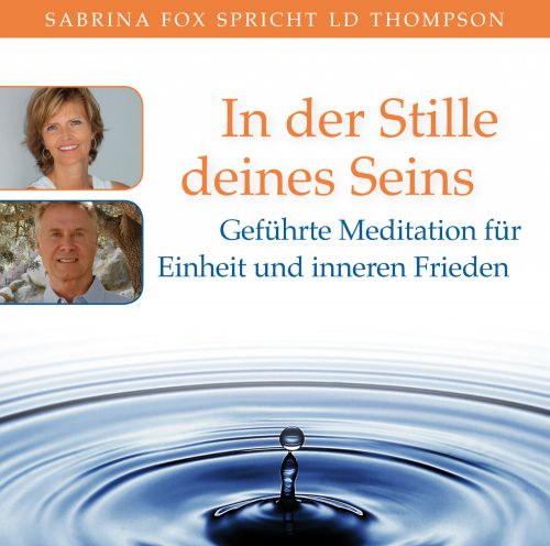 IN DER STILLE DEINES SEINS [gechannelt von Solano, gesprochen von Sabrina Fox]