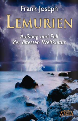 LEMURIEN [Aufstieg und Fall der ältesten Weltkultur]