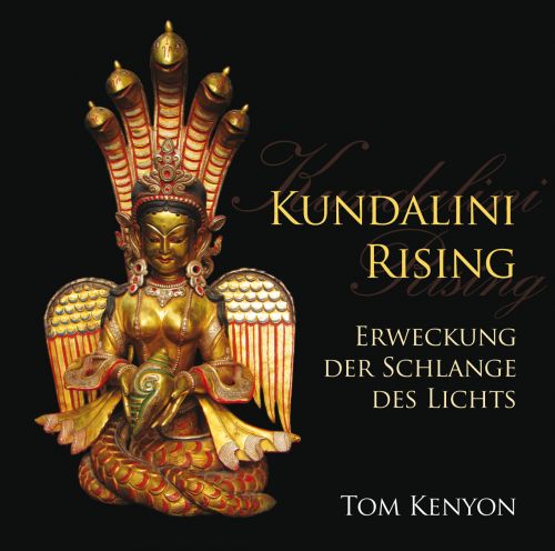 KUNDALINI RISING [mit 44 Seiten Booklet; komplettes Seminar auf 3 CDs; plus Bonus-CD]