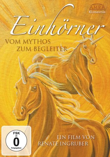 EINHÖRNER: VOM MYTHOS ZUM BEGLEITER [DVD]