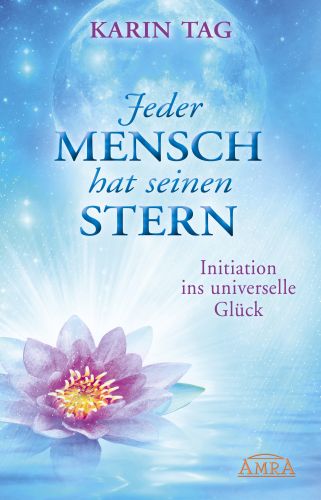 JEDER MENSCH HAT SEINEN STERN [Einweihung ins universelle Glück]