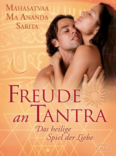 FREUDE AN TANTRA [einfache Tantra-Praktiken für mehr Erfüllung in der Partnerschaft]