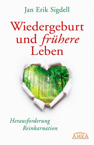 WIEDERGEBURT UND FRÜHERE LEBEN  [Das Standardwerk der Reinkarnations-Literatur; erweiterte Neuausgabe]