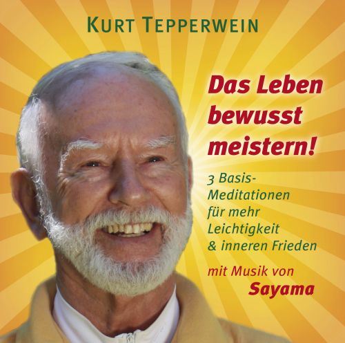 DAS LEBEN BEWUSST MEISTERN!