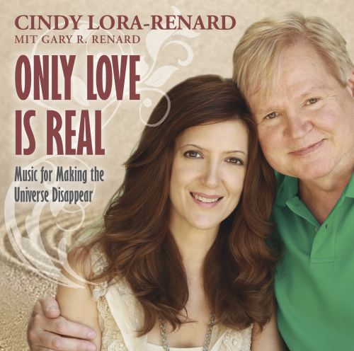 NUR DIE LIEBE IST REAL – ONLY LOVE IS REAL [Spiritual Songs zu »Ein Kurs in Wundern®«]