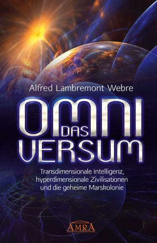 DAS OMNIVERSUM  [Die umfassende Matrix aus Energie, Geist und Intelligenz; empfohlen von Armin Risi]