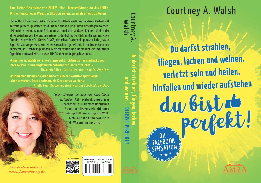 Du darfst strahlen, fliegen, lachen und weinen, verletzt sein und heilen, hinfallen und wieder aufstehen - DU BIST PERFEKT!