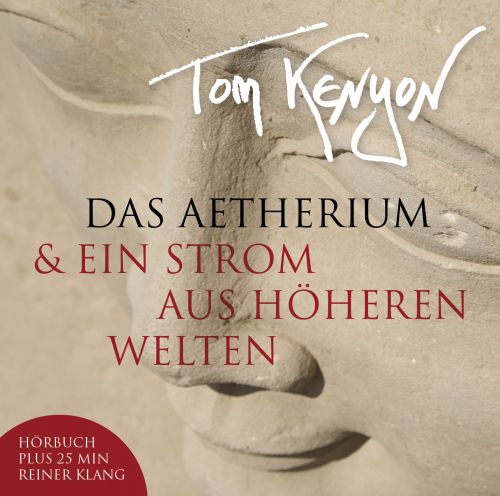 DAS AETHERIUM & EIN STROM AUS HÖHEREN WELTEN [Hathoren-Hörbuch 6; mit Bonus-Botschaft »Destabilisierung«; wahlweise als Download erhältlich]