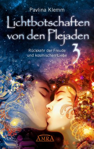 LICHTBOTSCHAFTEN VON DEN PLEJADEN BAND 3 [jetzt auch als eBook und Audio-Download]