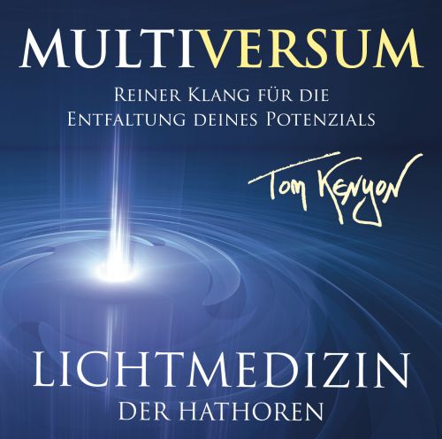 LICHTMEDIZIN DER HATHOREN ~ MULTIVERSUM [mit einer Botschaft & Meditationsanleitungen im Booklet]