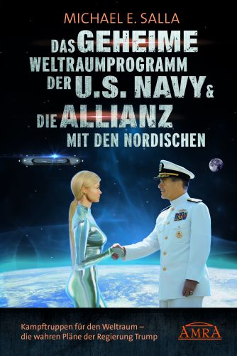 DAS GEHEIME WELTRAUMPROGRAMM DER U.S. NAVY & DIE ALLIANZ MIT DEN NORDISCHEN [US-Bestseller] (Kopie)
