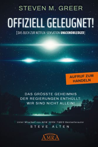 OFFIZIELL GELEUGNET! [mit Aussagen von Zeugen, 38 Stufen höher als Top Secret]