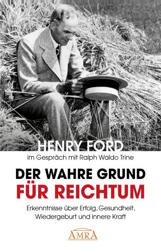 DER WAHRE GRUND FÜR REICHTUM [AMRA Paperback mit Fotos]