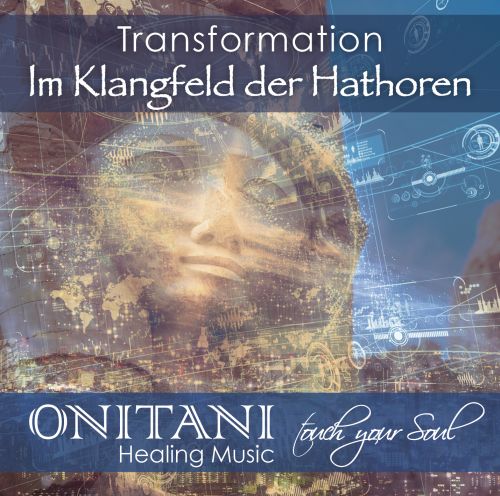 TRANSFORMATION – IM KLANGFELD DER HATHOREN [mit Anleitungen von Jeanne Ruland im Booklet; wahlweise als Download]