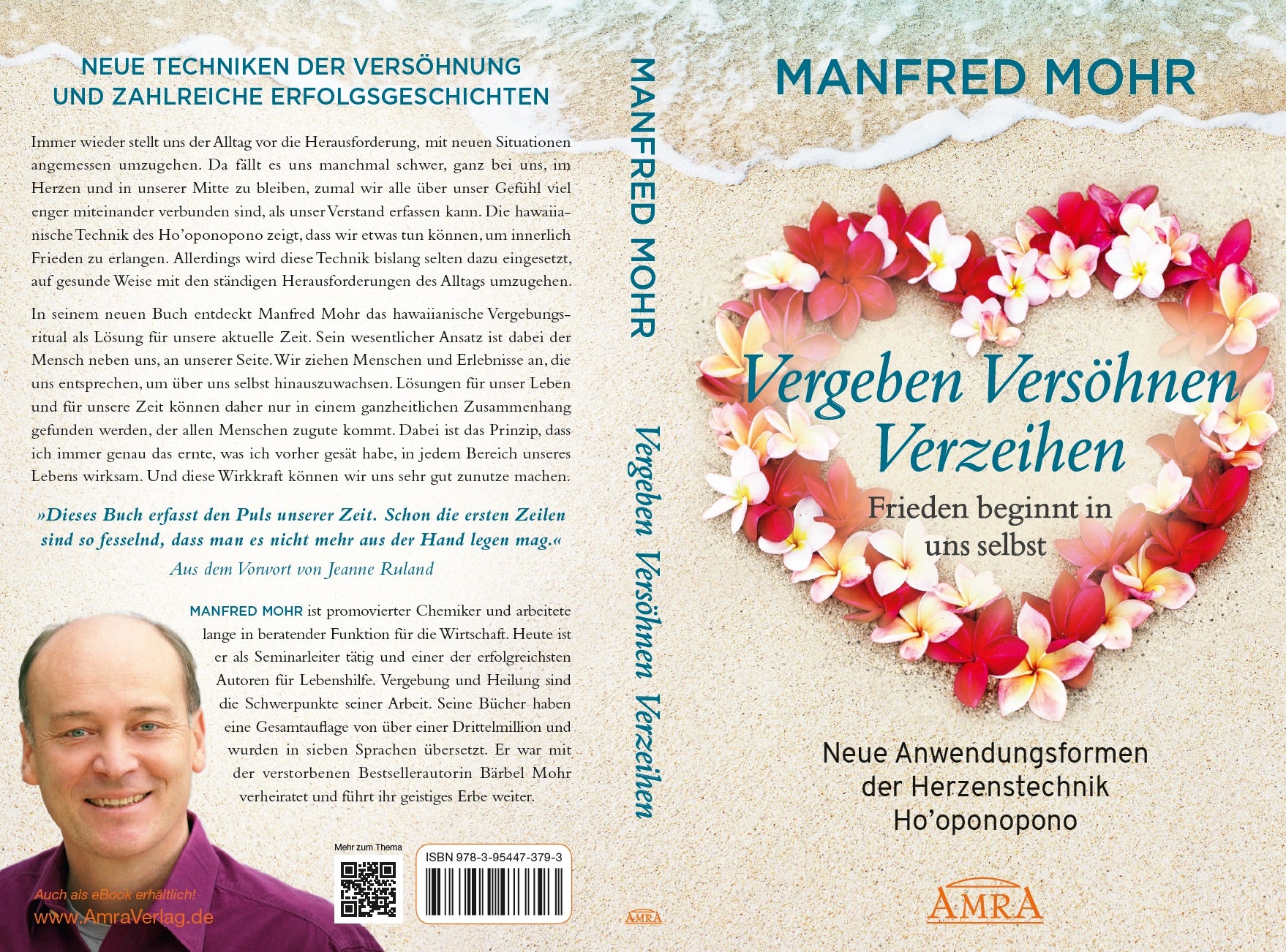 VERGEBEN VERSÖHNEN VERZEIHEN - Frieden beginnt in uns selbst [mit einem Vorwort von Jeanne Ruland]