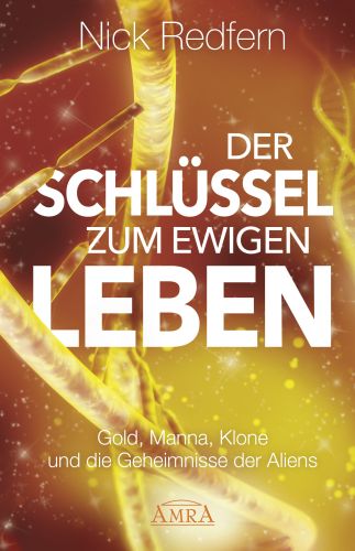 DER SCHLÜSSEL ZUM EWIGEN LEBEN [Warum ist unsere Zeit begrenzt?]