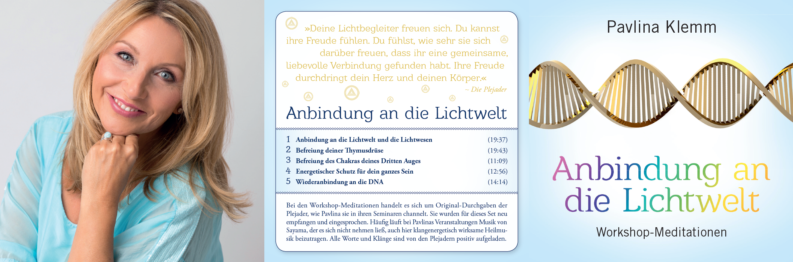ANBINDUNG AN DIE LICHTWELT [Workshop-Meditationen, gesprochen von Pavlina Klemm; nur im AMRA-Shop erhältlich; wahlweise als Download]