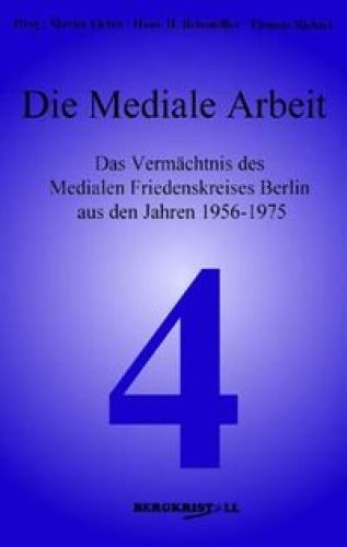 DIE MEDIALE ARBEIT [Botschaften von Elias – Channelings Band 4]