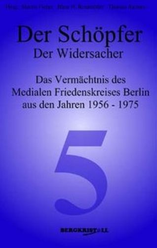 DER SCHÖPFER UND DER WIDERSACHER [Botschaften von Elias – Channelings Band 5]