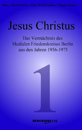 JESUS CHRISTUS [Botschaften von Elias – Channelings Band 1]