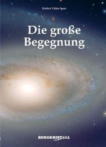DIE GROSSE BEGEGNUNG [Befreiung von der Dunkelheit]