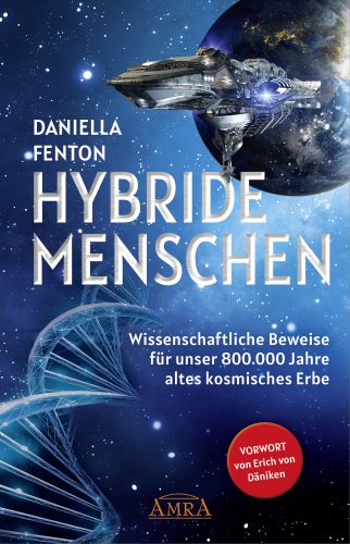 HYBRIDE MENSCHEN [auch als Audio Book erhältlich; mit einem Vorwort von Erich von Däniken; empfohlen von Pavlina Klemm]