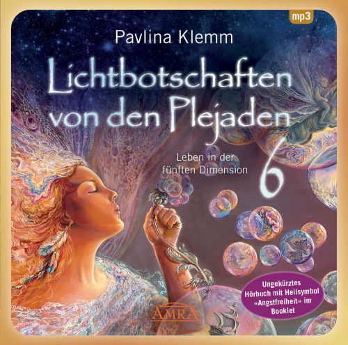 LICHTBOTSCHAFTEN VON DEN PLEJADEN BAND 6 [Interaktives Hörbuch – ungekürzte Lesung; zusätzliches Heilsymbol & Übung im Booklet; wahlweise als Download]