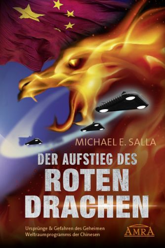 DER AUFSTIEG DES ROTEN DRACHEN – DAS GEHEIME CHINESISCHE WELTRAUMPROGRAMM [US-Bestseller in deutscher Übersetzung]
