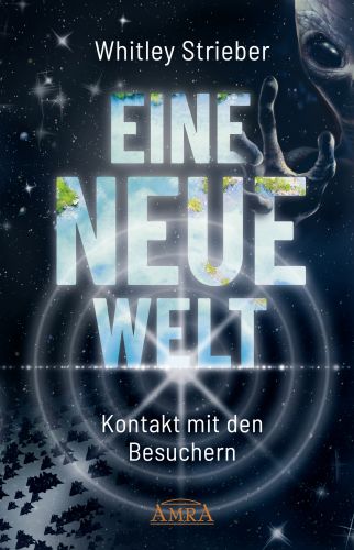EINE NEUE WELT [Nach 33 Jahren: Die Fortsetzung des Welterfolgs »Die Besucher«]