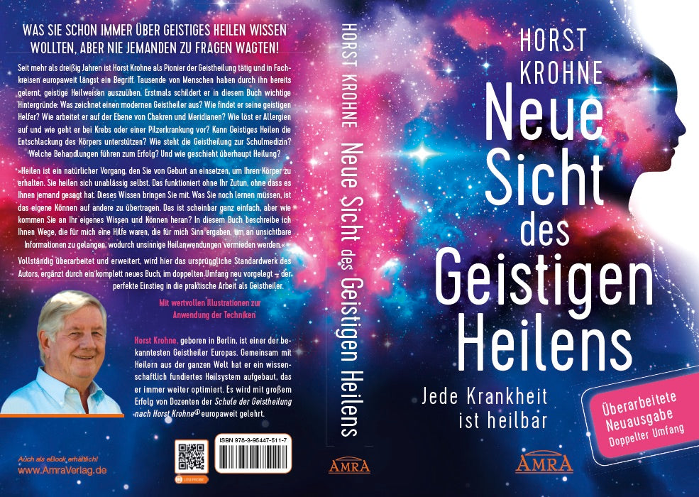 NEUE SICHT DES GEISTIGEN HEILENS [Überarbeitete Neuausgabe! Doppelter Umfang!]