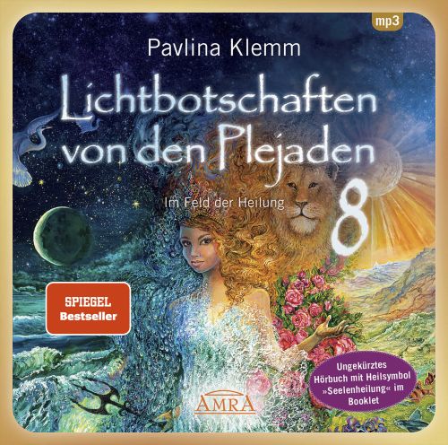LICHTBOTSCHAFTEN VON DEN PLEJADEN BAND 8 [Interaktives Hörbuch – ungekürzte Lesung; zusätzliches Heilsymbol & Übung im Booklet; wahlweise als Download; SPIEGEL-Bestseller]
