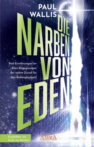 DIE NARBEN VON EDEN [auch als Audio Book erhältlich; empfohlen von Erich von Däniken]