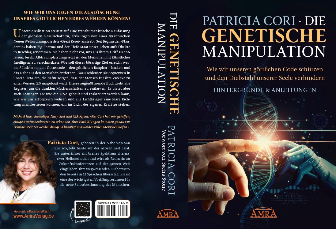 DIE GENETISCHE MANIPULATION [Wie wir unseren göttlichen Code schützen und den Diebstahl unserer Seele verhindern]