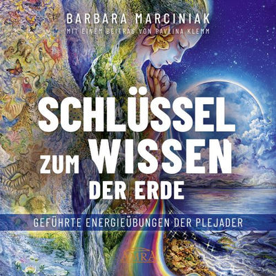 Schlüssel zum Wissen der Erde – Energieübungen der Plejader (CD)
