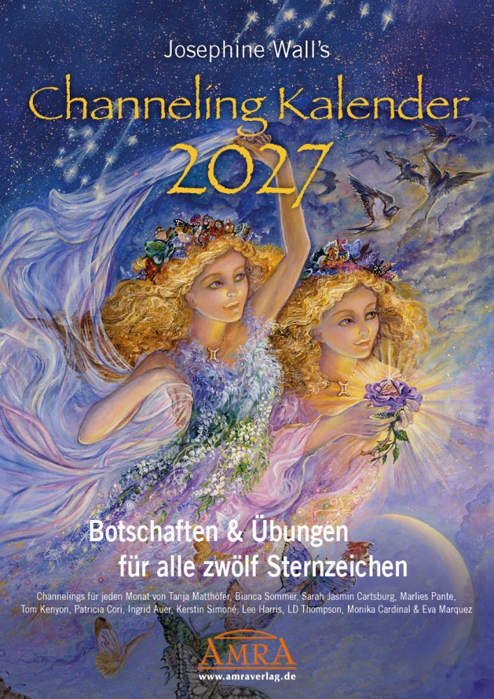 JOSEPHINE WALL'S CHANNELING KALENDER 2027 [12 Sternzeichen-Gemälde & Botschaften plus Übung von 12 Medien]