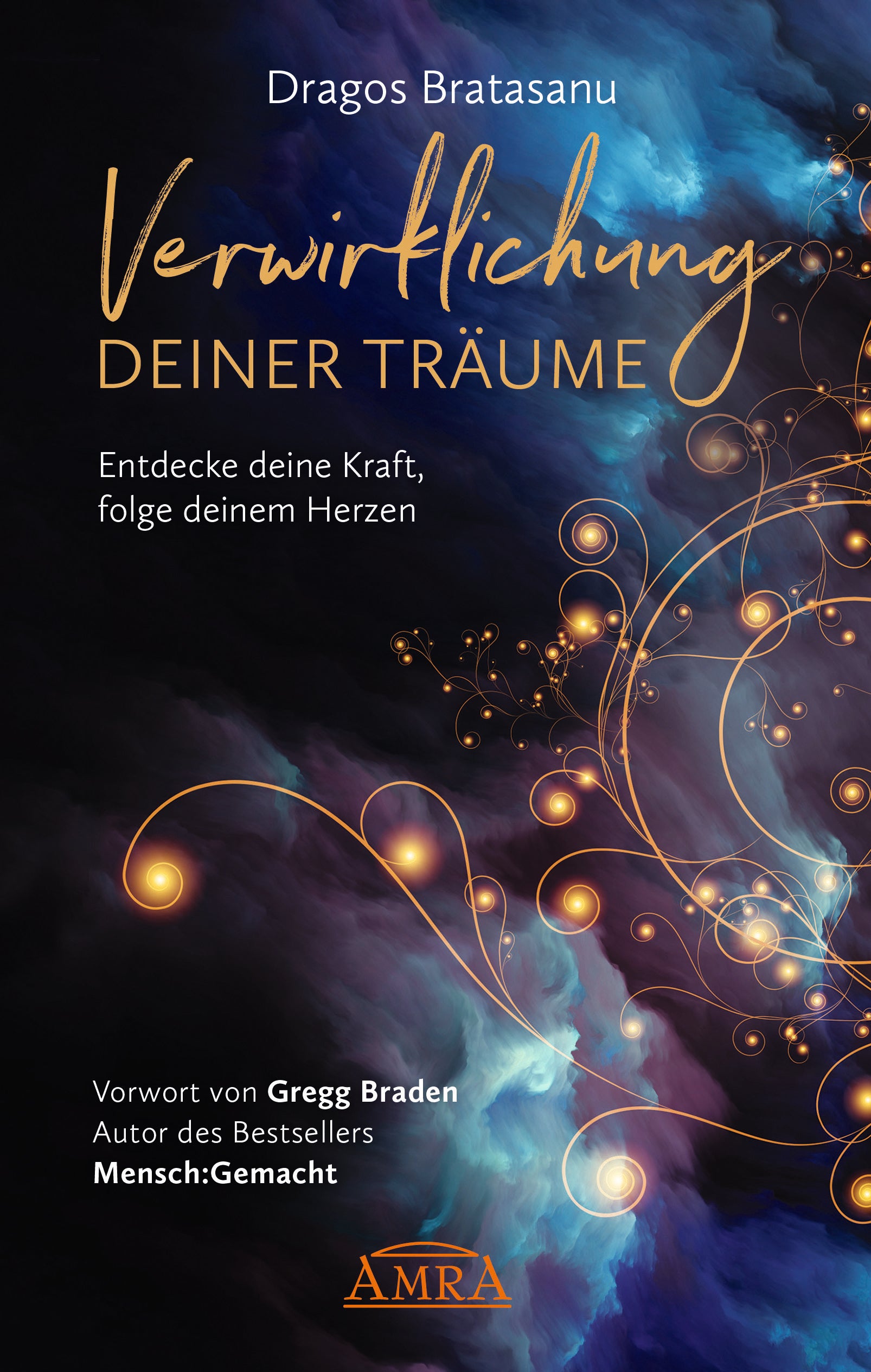 VERWIRKLICHUNG DEINER TRÄUME [empfohlen von Joe Dispenza und Gregg Braden]