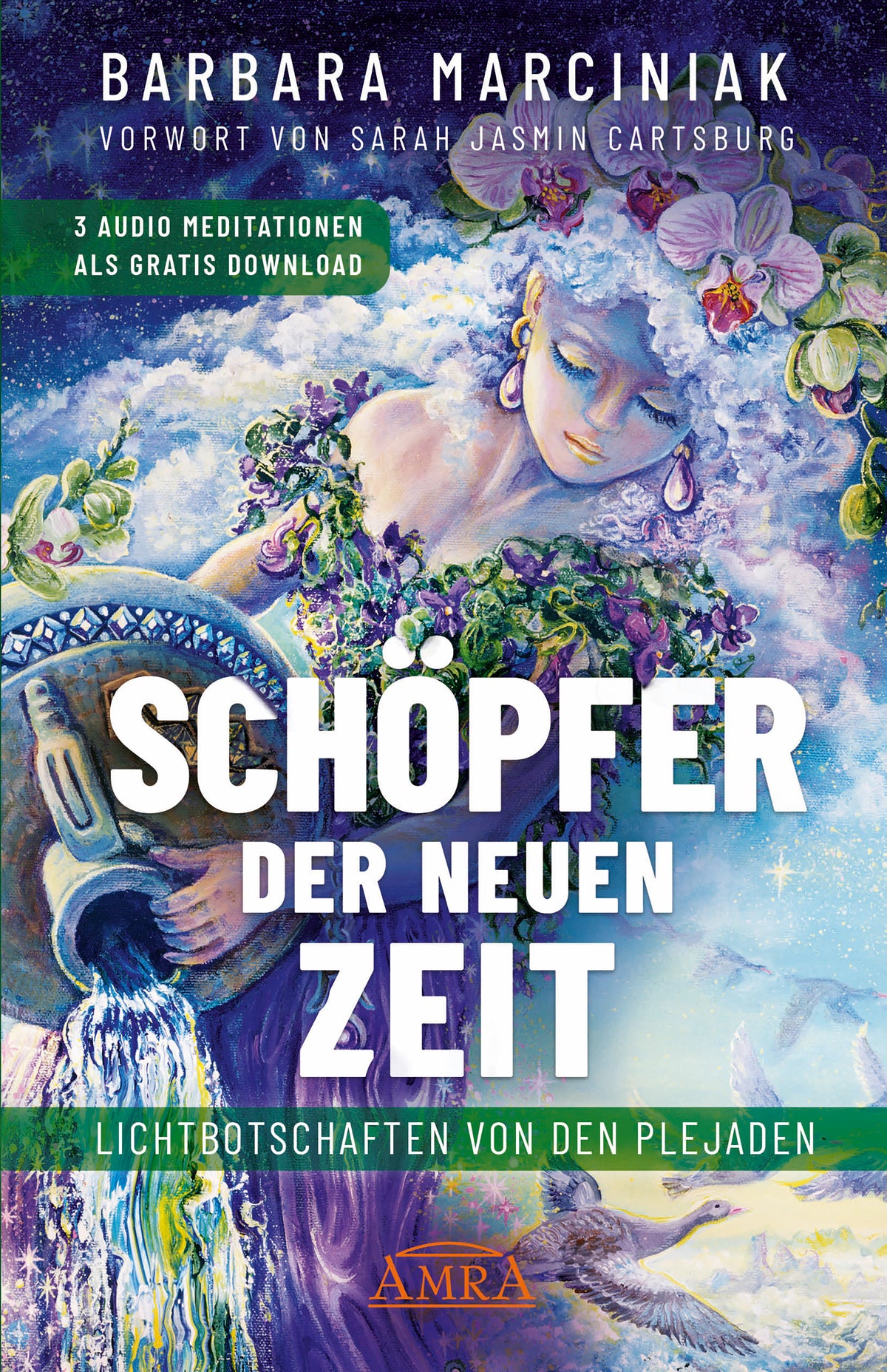SCHÖPFER DER NEUEN ZEIT [mit 3 Gratis-Downloads; Vorwort von Sarah Jasmin Cartsburg; wird ausgeliefert am 11.12.2026]