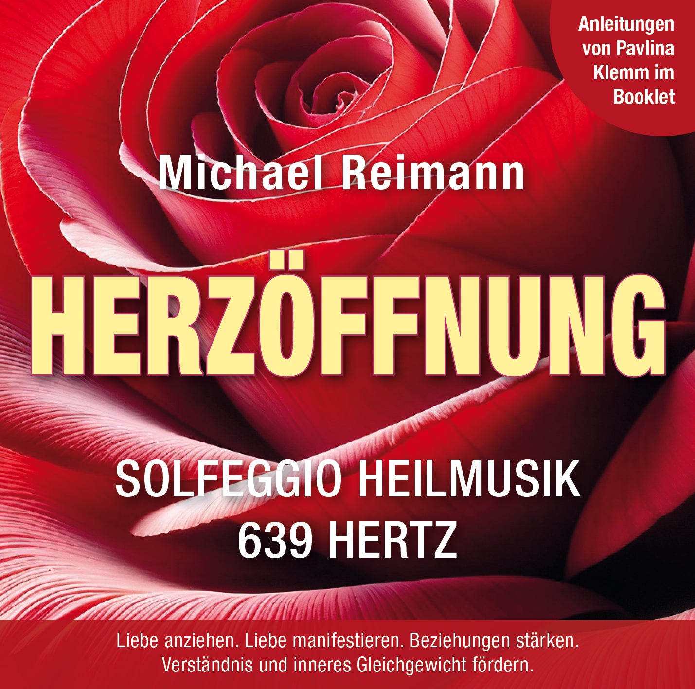 HERZÖFFNUNG ~ SOLFEGGIO HEILMUSIK 639 HERTZ [mit Anleitungen von Pavlina Klemm im Booklet; ermäßigt als Download]]