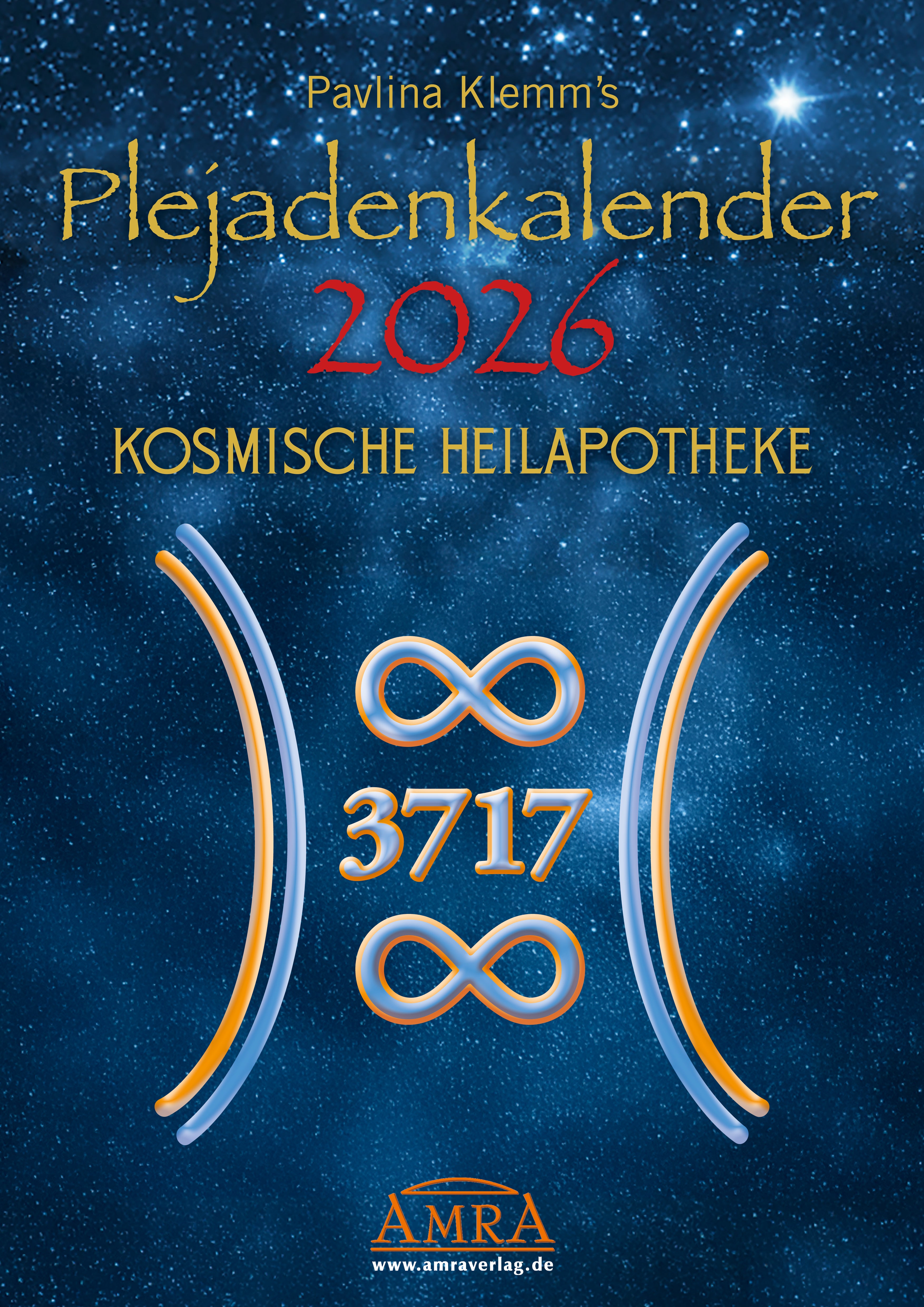 PAVLINA KLEMMS PLEJADENKALENDER 2026 [mit Durchsagen der Plejader für jeden Monat sowie einem Extrablatt mit Grußbotschaft und Einleitung]