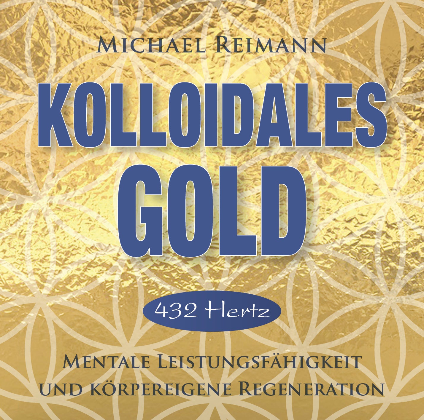 KOLLOIDALES GOLD [Basisstimmung 432 Hertz; wahlweise als Download]