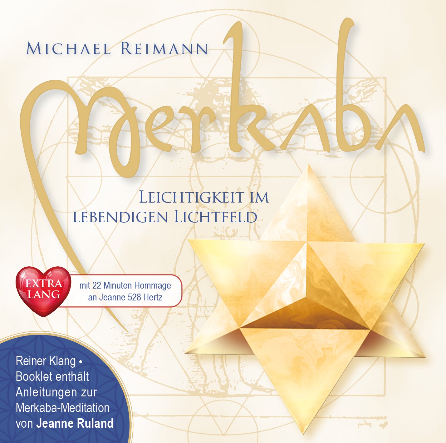 MERKABA EXTRA LANG – REISEN IM LEBENDIGEN LICHTFELD [mit Anleitungen im Booklet von Jeanne Ruland; wahlweise als Download]