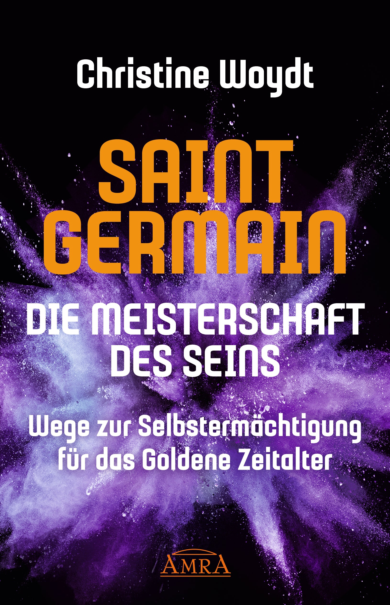 SAINT GERMAIN – DIE MEISTERSCHAFT DES SEINS [Hilfestellungen für die aktuelle Zeit]
