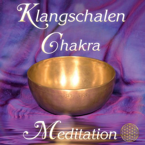 Klangschalen Chakra Meditation [Doppel-CD, wahlweise als Download]