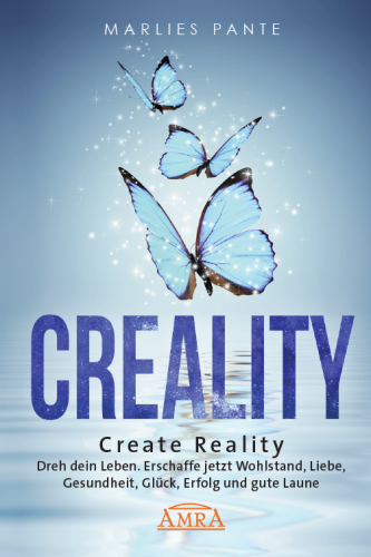 CREALITY - CREATE REALITY. DREH DEIN LEBEN [Arbeitsbuch inkl. Listen]