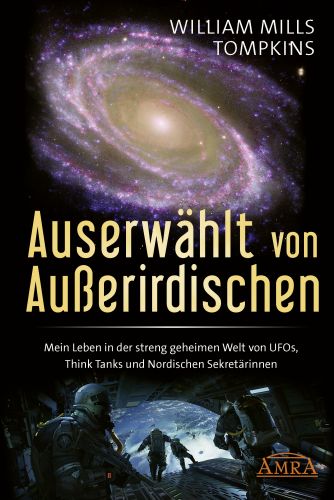AUSERWÄHLT VON AUSSERIRDISCHEN [US-Bestseller in deutscher Übersetzung]