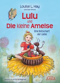 Lulu und die kleine Ameise [wundervoll farbig illustriert!]