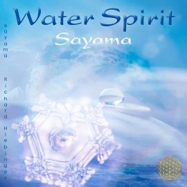 WATER SPIRIT [neue Abmischung, nach Masaru Emoto; wahlweise als Download]